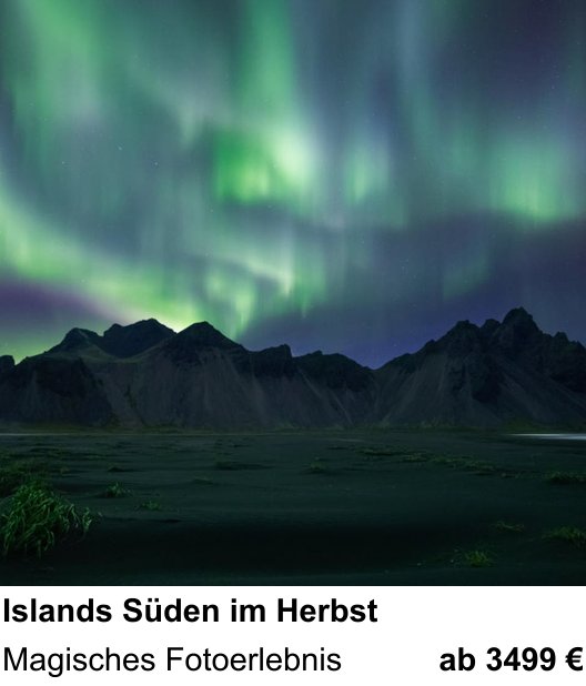 Kameratechnischer Foto-Workshop für Aufnahmen zu Islands Süden im Herbst: Magisches Fotoerlebnis