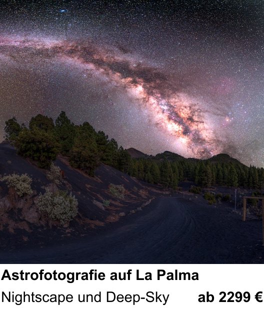 Kameratechnischer Foto-Workshop für Aufnahmen zu Astrofotografie auf La Palma: Nightscape und Deep-Sky
