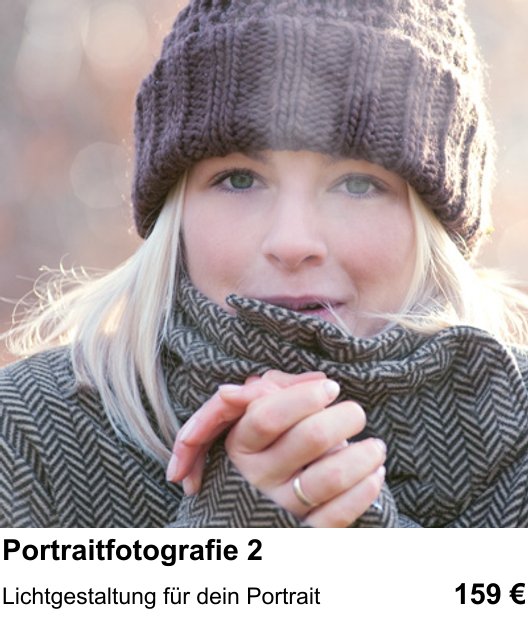 Fotokurs in München mit dem Thema Portrait-Aufbaukurs Teil 2